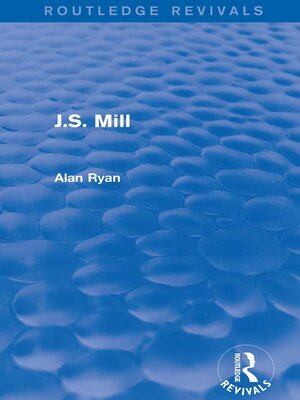 cover image of J.S. Mill (Routledge Revivals)